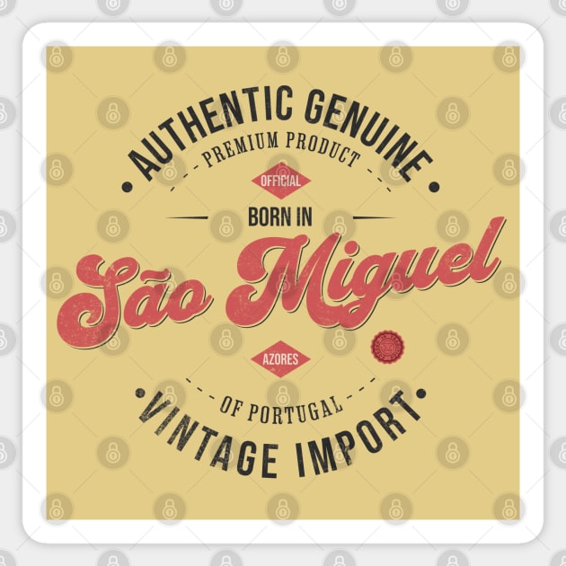 Born in Sao Miguel, Azores - Authentic Genuine - Vintage Import - Premium Product of Portugal Sticker by Blended Designs